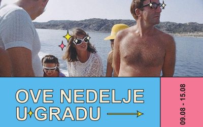 Kulturna dešavanja u gradu / 9. – 15. avgust/
