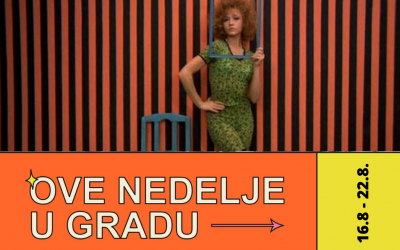 Kulturna dešavanja u gradu / 16. – 22. avgust/