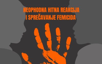 Hitna reakcija i sprečavanje femicida u Srbiji