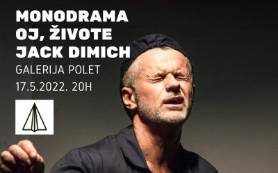 Jack Dimich u Poletu sa monodramom Oj, živote